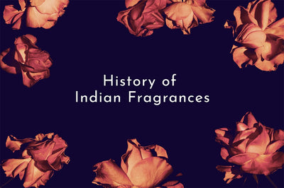 History of Indian Fragrances