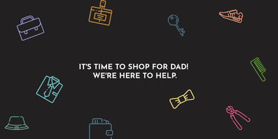 This Father's Day, We're Here To Help You Shop For Dad!